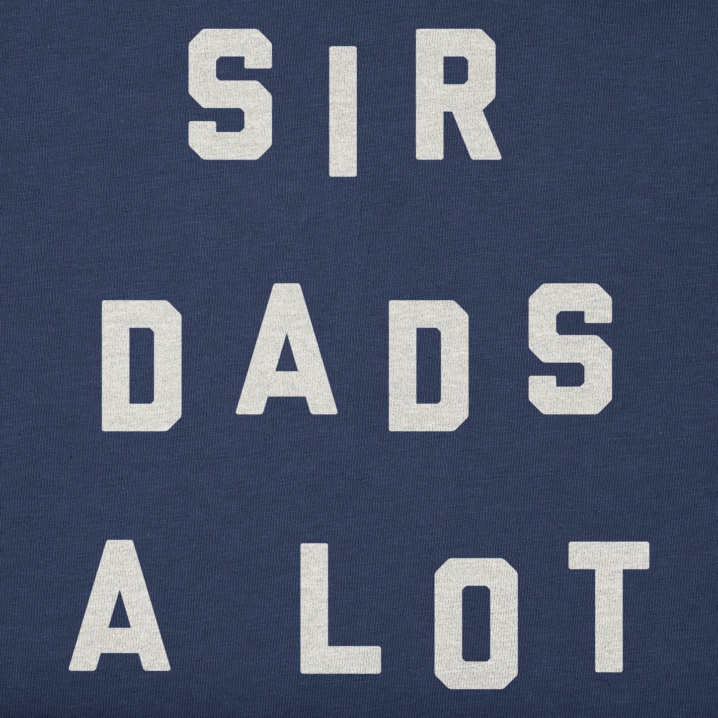 Men's Sir Dads A Lot Short Sleeve Tee
