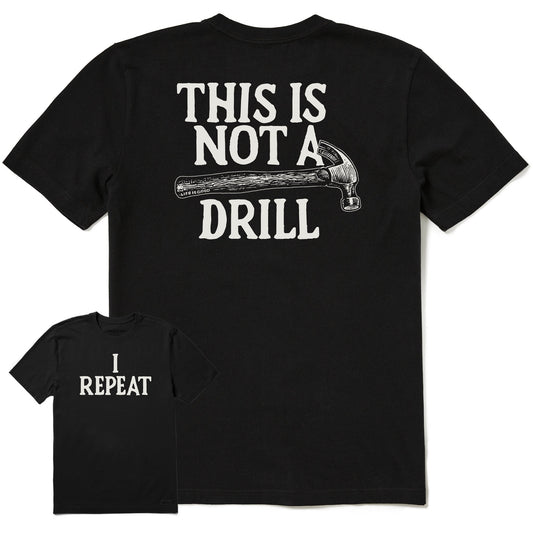 Men's I Repeat Not a Drill Short Sleeve Tee