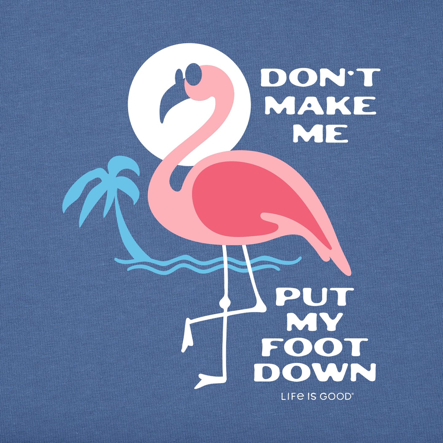Men's Don't Make Me Put My Foot Down Short Sleeve Tee