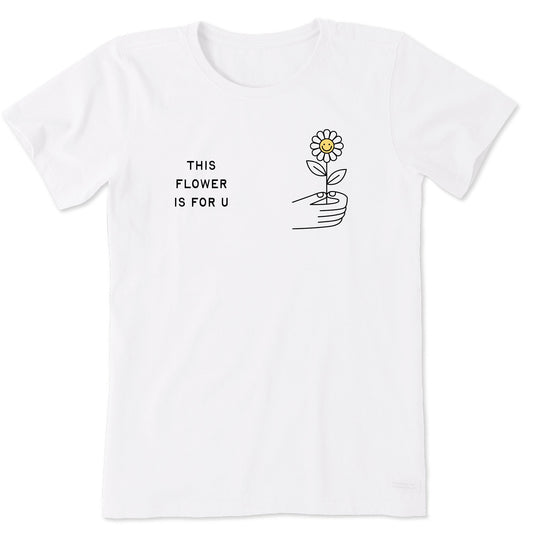 Women's This Flower is For U Short Sleeve Crusher Tee