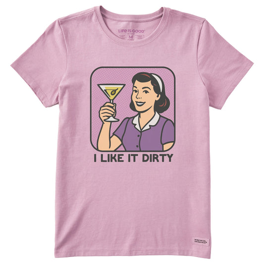 Women's Bert's Shirts I Like it Dirty Short Sleeve Crusher Tee