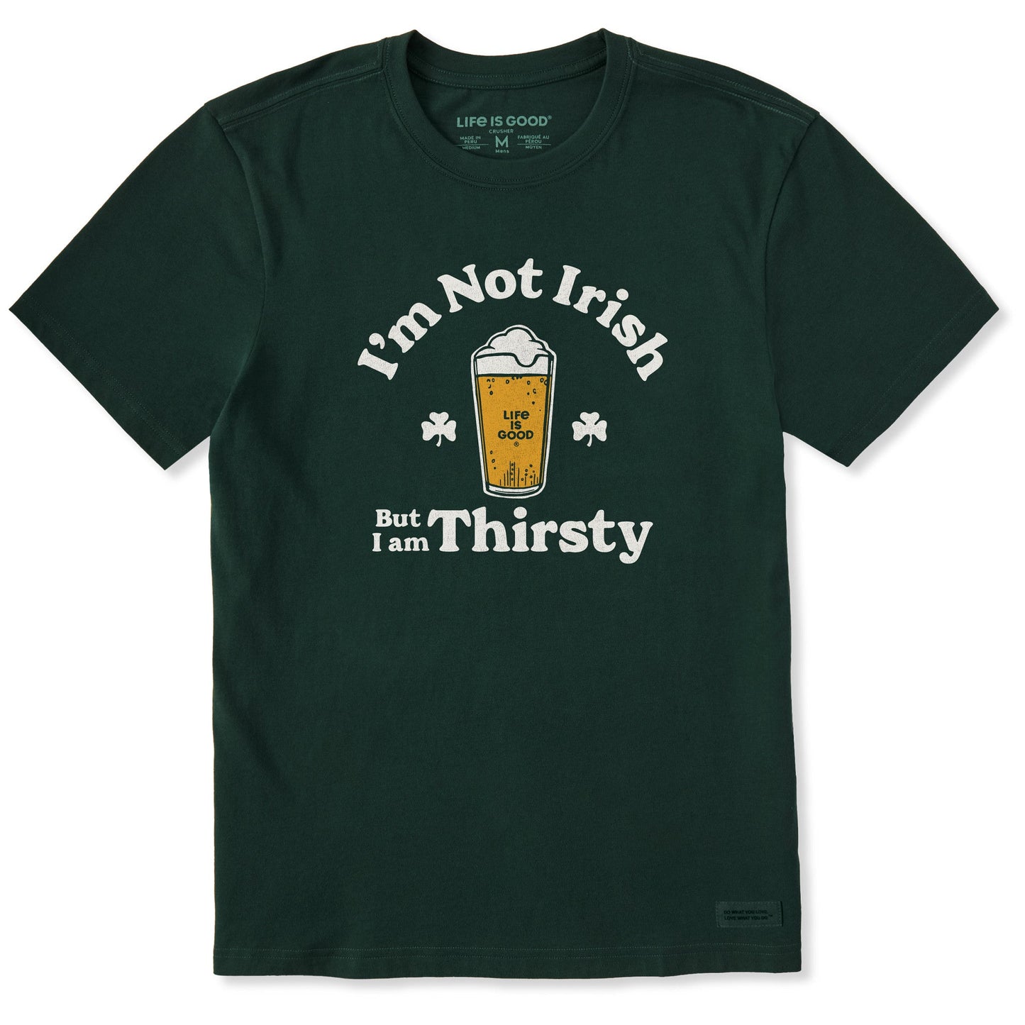 Men's I'm Not Irish But I'm Thirsty Short Sleeve Crusher Tee