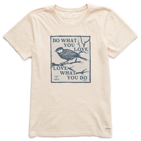 Women's Do What you Love Bird Short Sleeve Crusher Tee