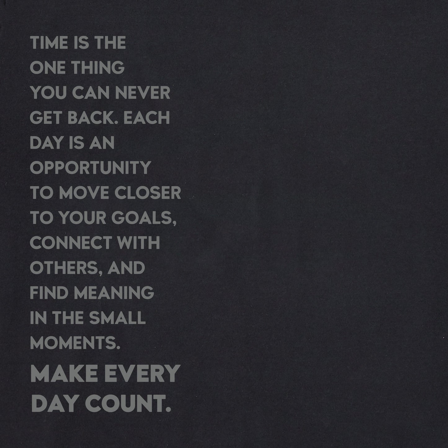 Men's Make Everyday Count Quote Short Sleeve Crusher Tee