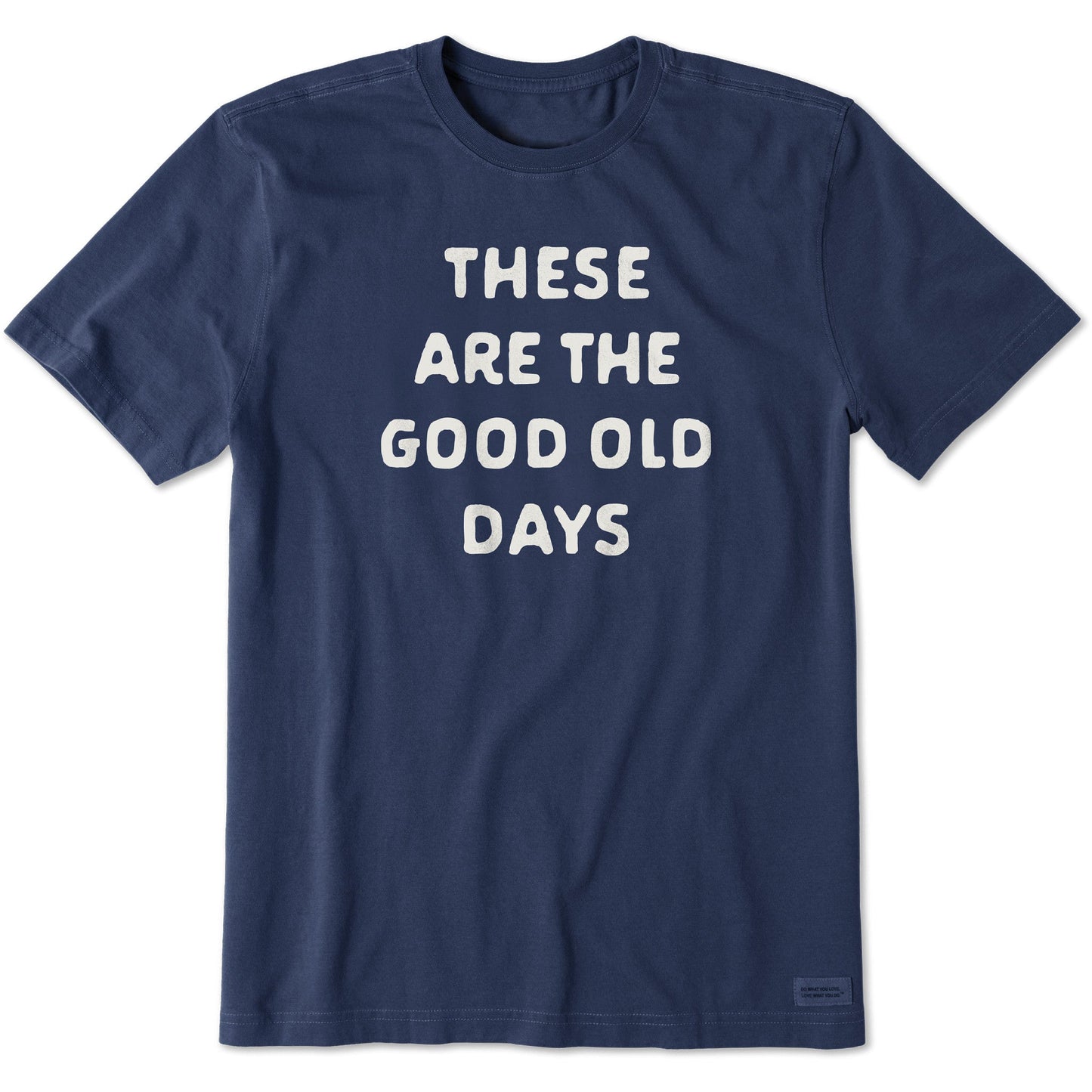 Men's These Are the Good Old Days Simple Short Sleeve Tee