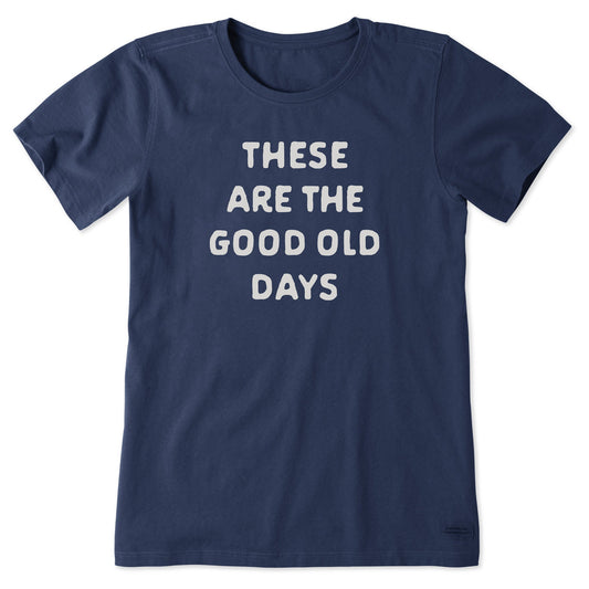 Women's These Are the Good Old Days Simple Short Sleeve Tee