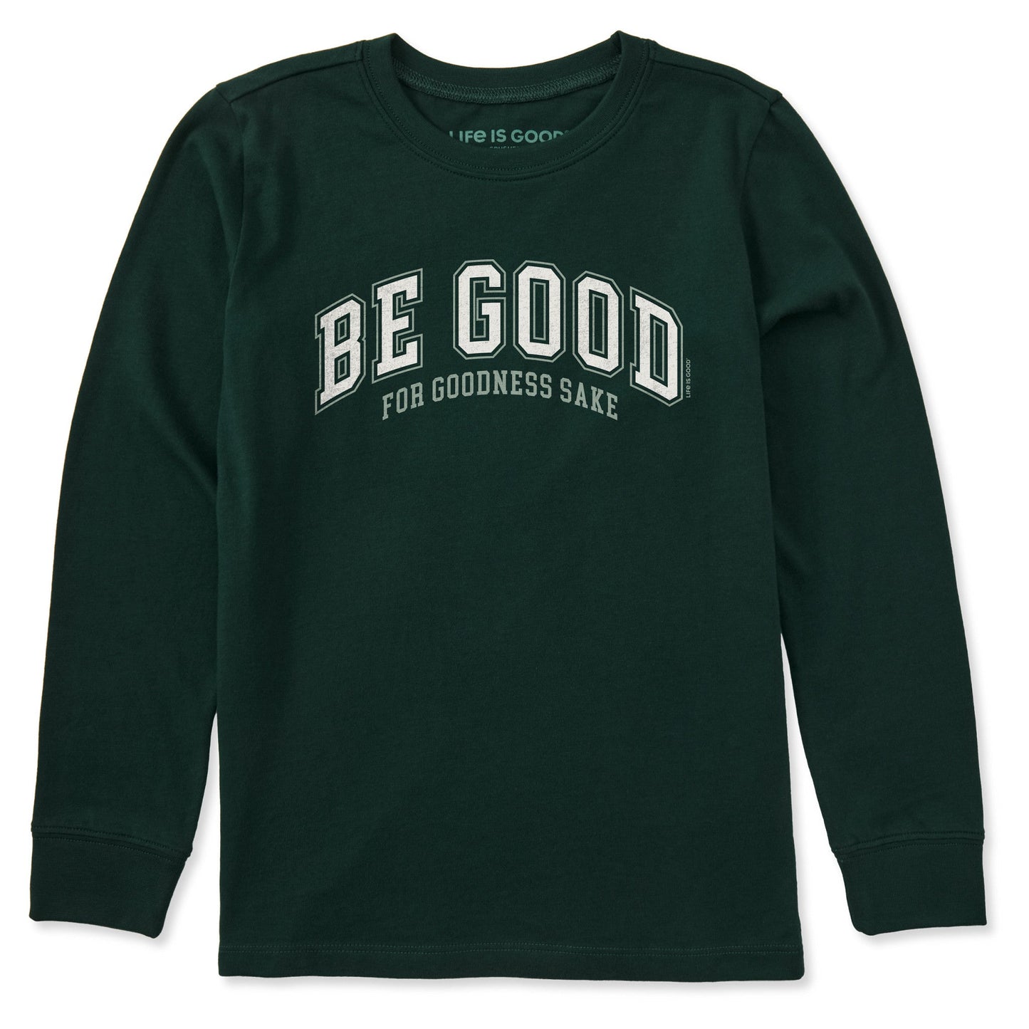 Kids Be Good For Goodness Sake Long Sleeve Crusher Tee