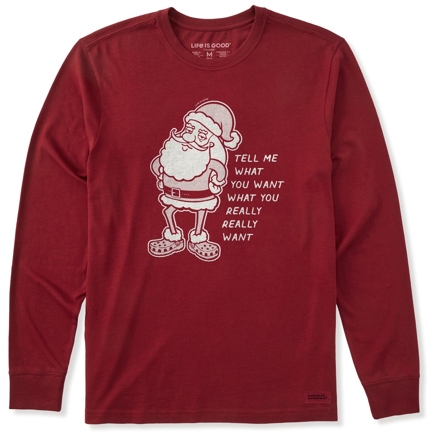 Men's Tell Me What Your Really Want Long Sleeve Crusher Tee