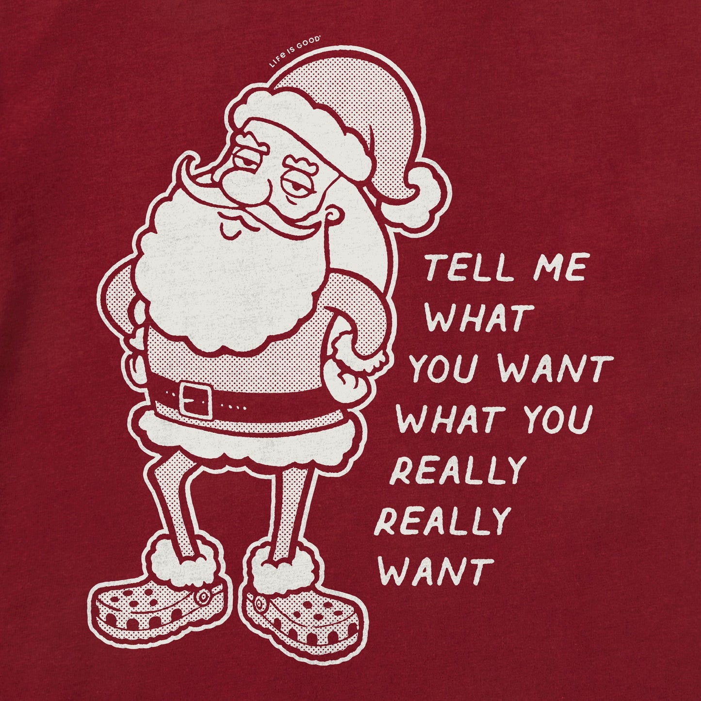 Men's Tell Me What Your Really Want Long Sleeve Crusher Tee