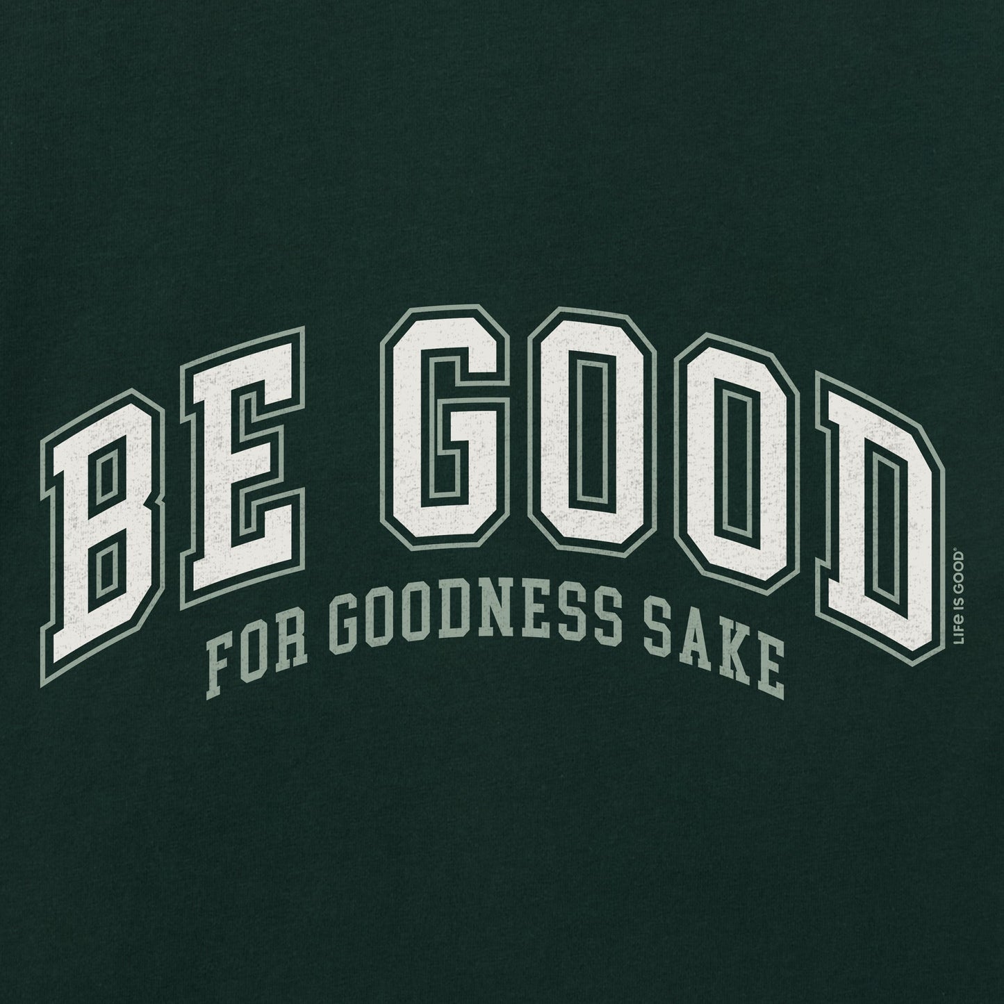 Men's Be Good For Goodness Sake Long Sleeve Crusher Tee