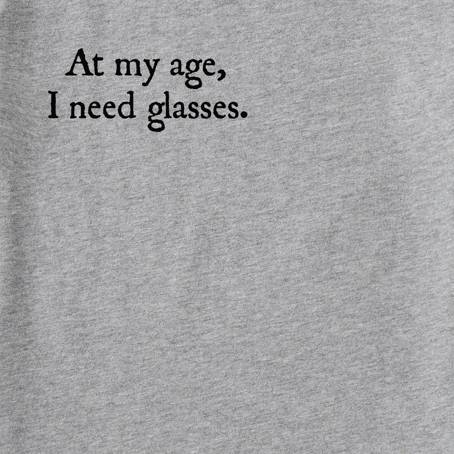 Men's At My Age I Need Glasses Medley Short Sleeve Tee
