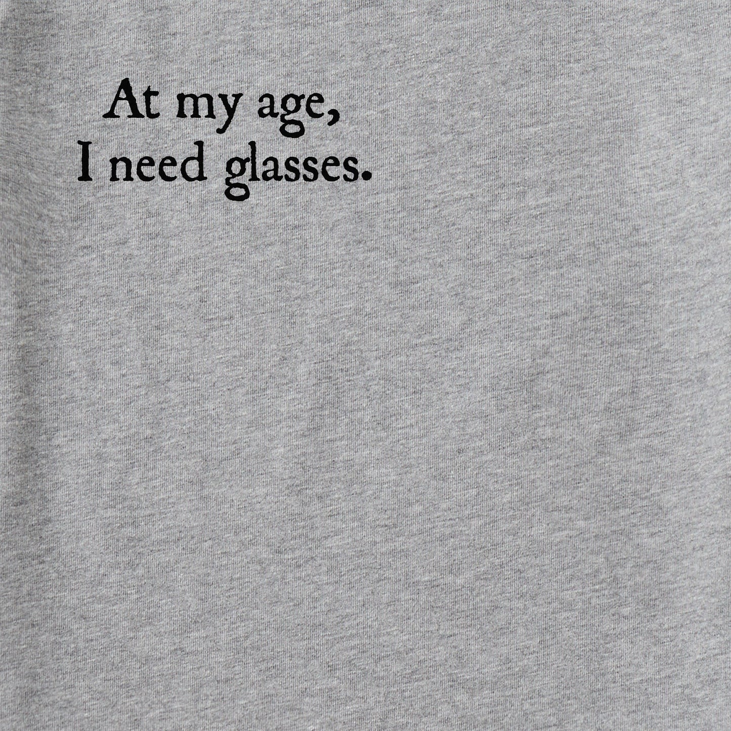 Men's At My Age I Need Glasses Medley Short Sleeve Tee