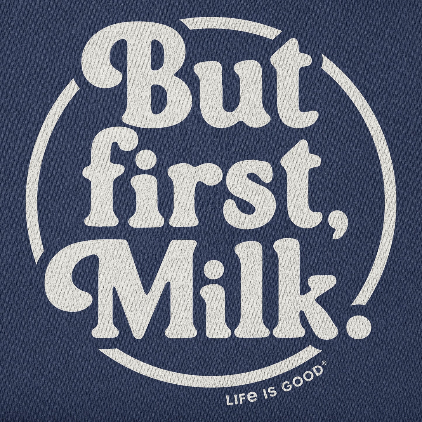 Toddler But First, Milk Short Sleeve Crusher Tee