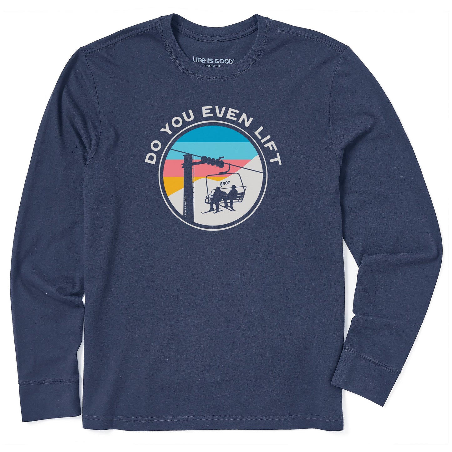 Men's Do You Even Ski Lift Bro Long Sleeve Crusher Tee