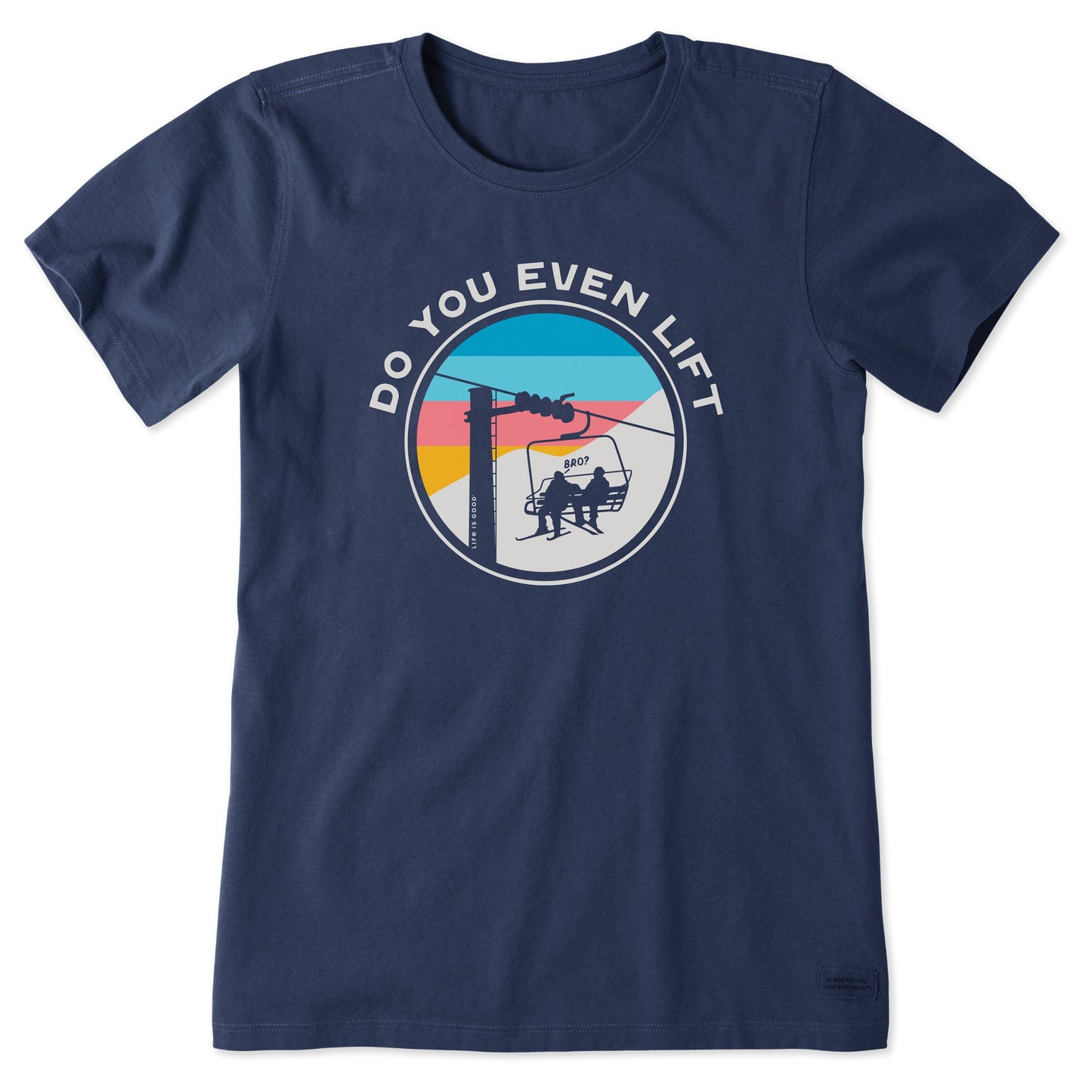Women's Do You Even Ski Lift Bro Short Sleeve Crusher Tee
