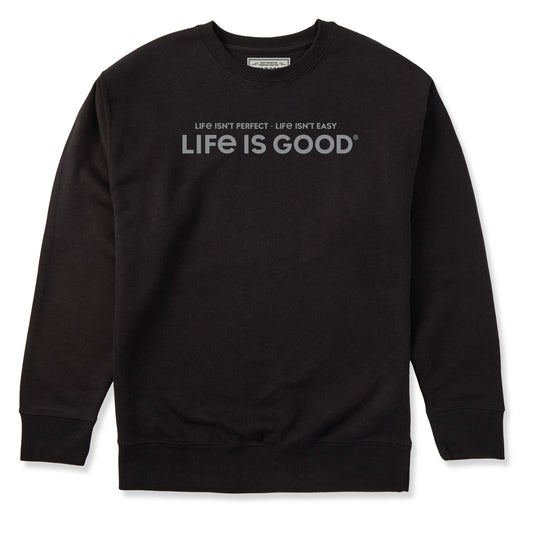 Adult Unisex Life Isn't Perfect, Life Isn't Easy Every Wear Crew Sweatshirt