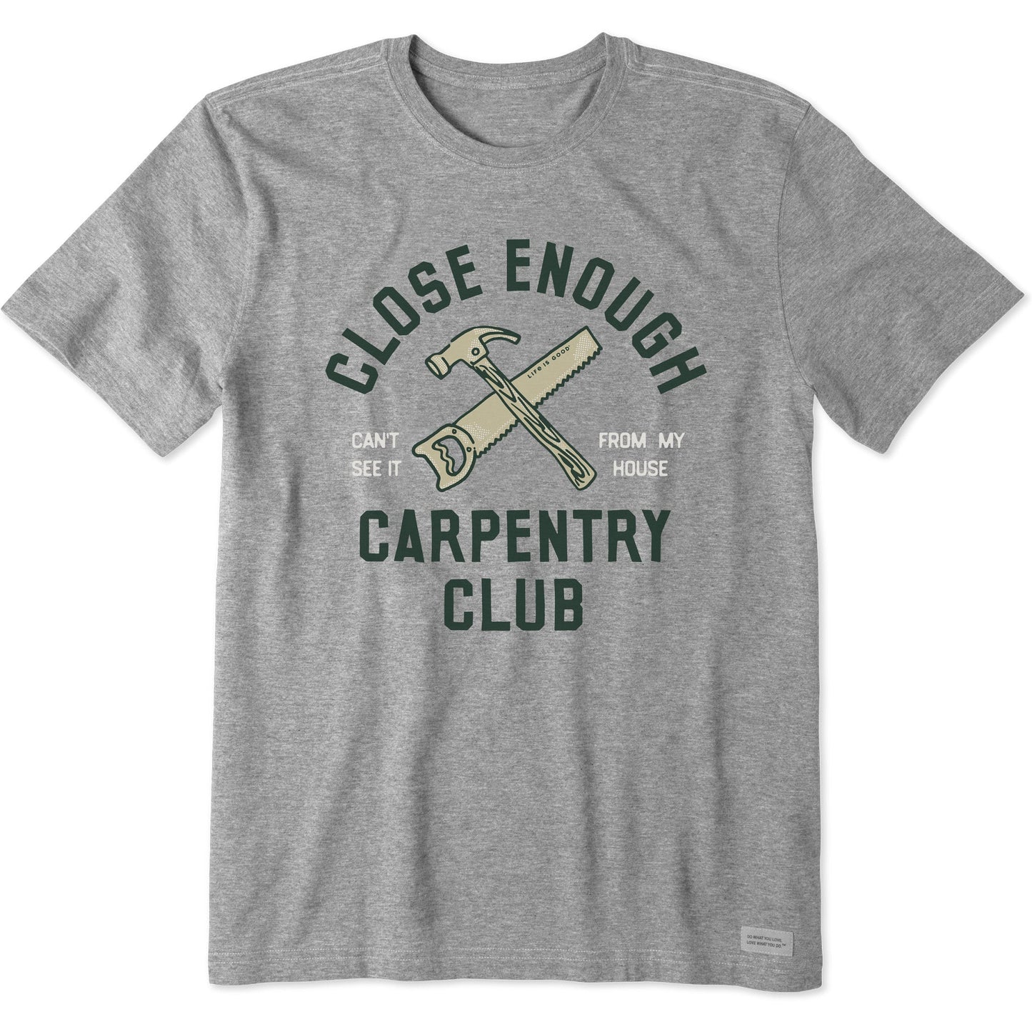 Men's Close Enough Carpentry Club Short Sleeve Crusher Tee