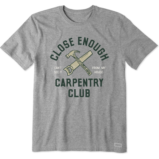 Men's Close Enough Carpentry Club Short Sleeve Crusher Tee