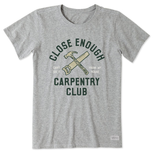 Women's Close Enough Carpentry Club Short Sleeve Crusher Tee