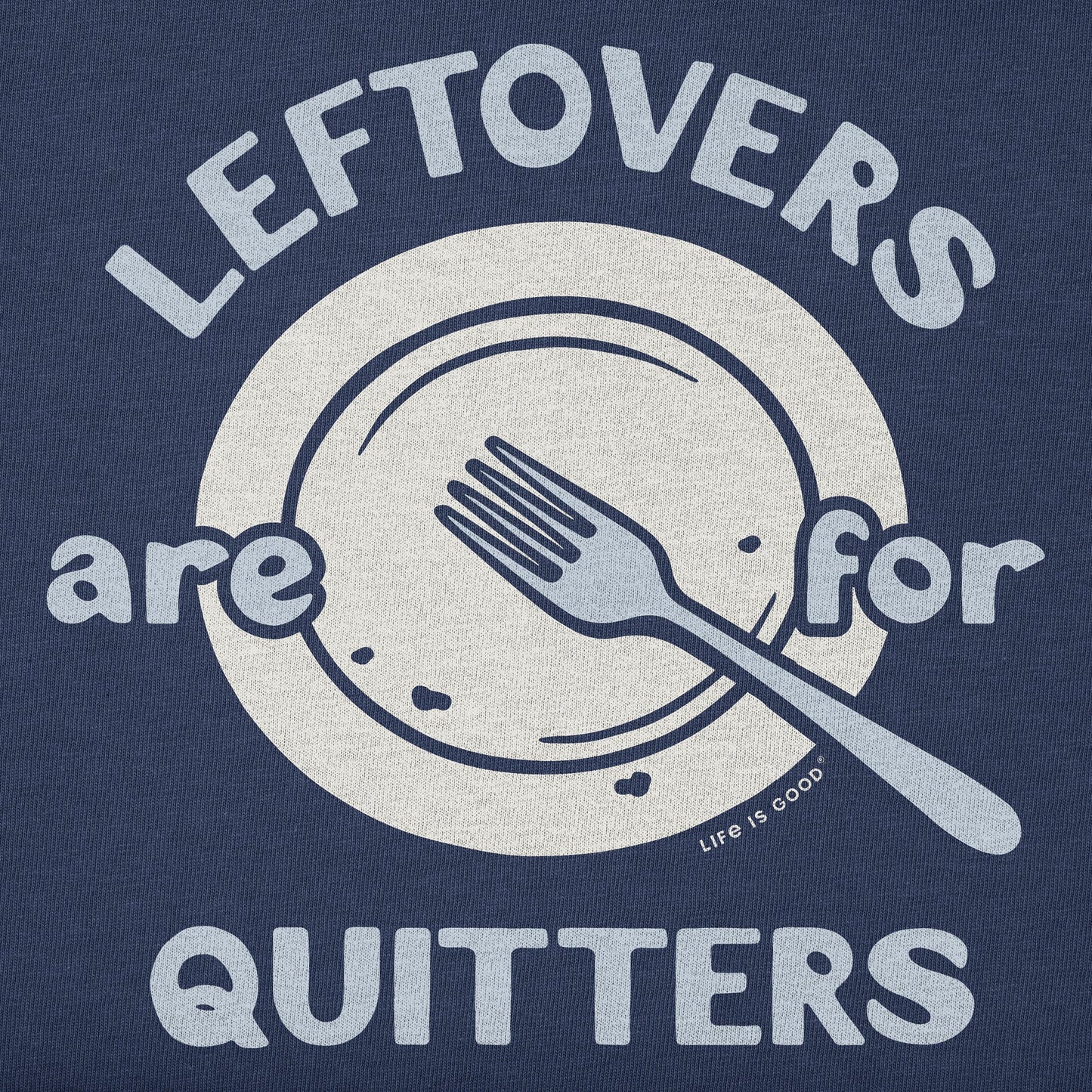 Men's Leftovers are for Quitters Plate Short Sleeve Crusher Tee