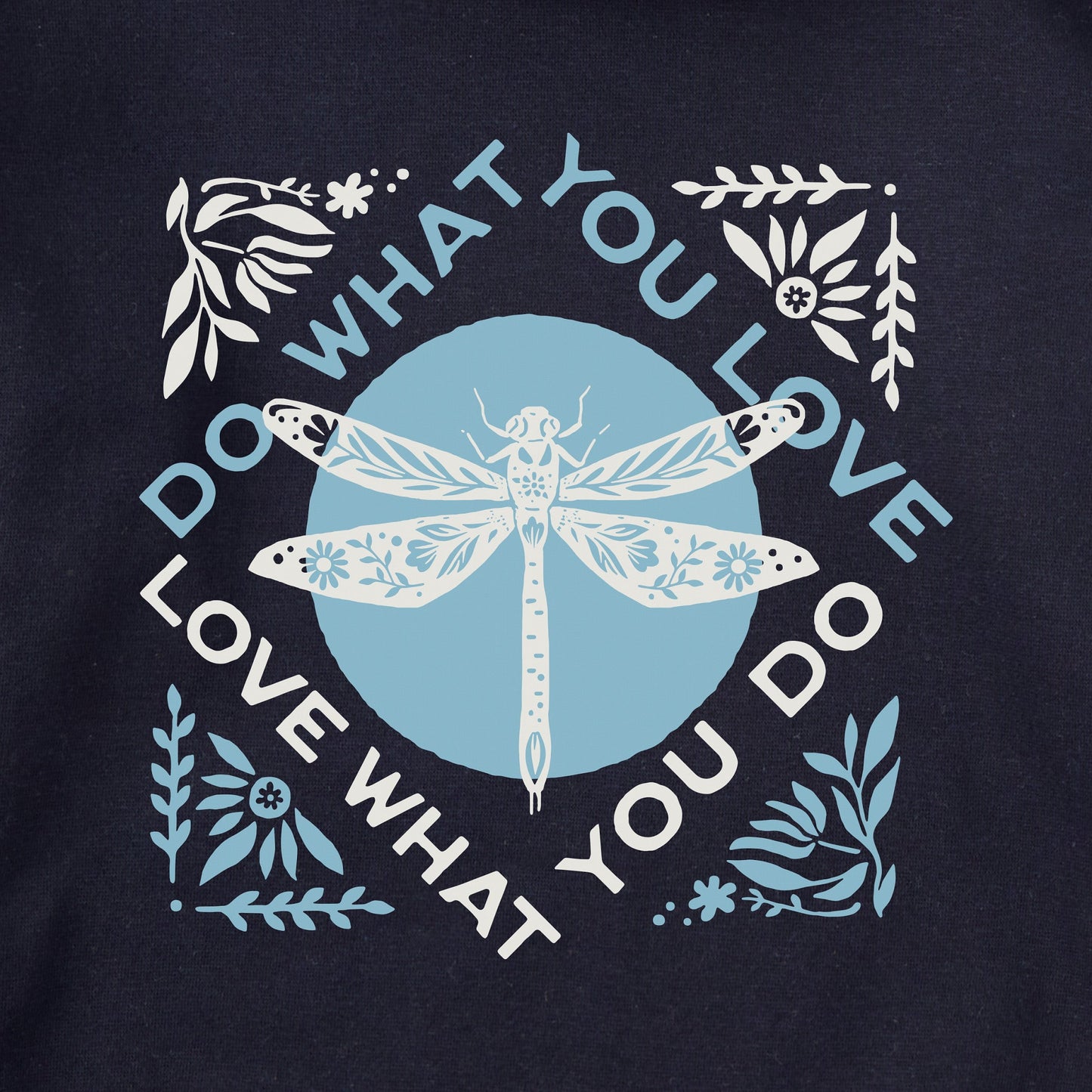 Adult Unisex Do What You Love Dragonfly Every Wear Hoodie Sweatshirt