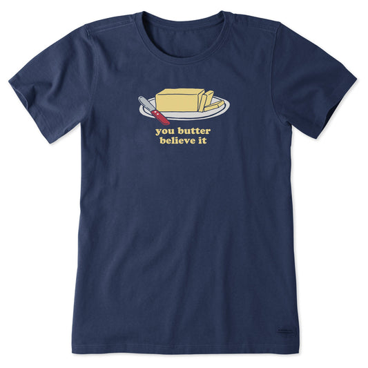 Women's You Butter Believe It Short Sleeve Crusher Tee