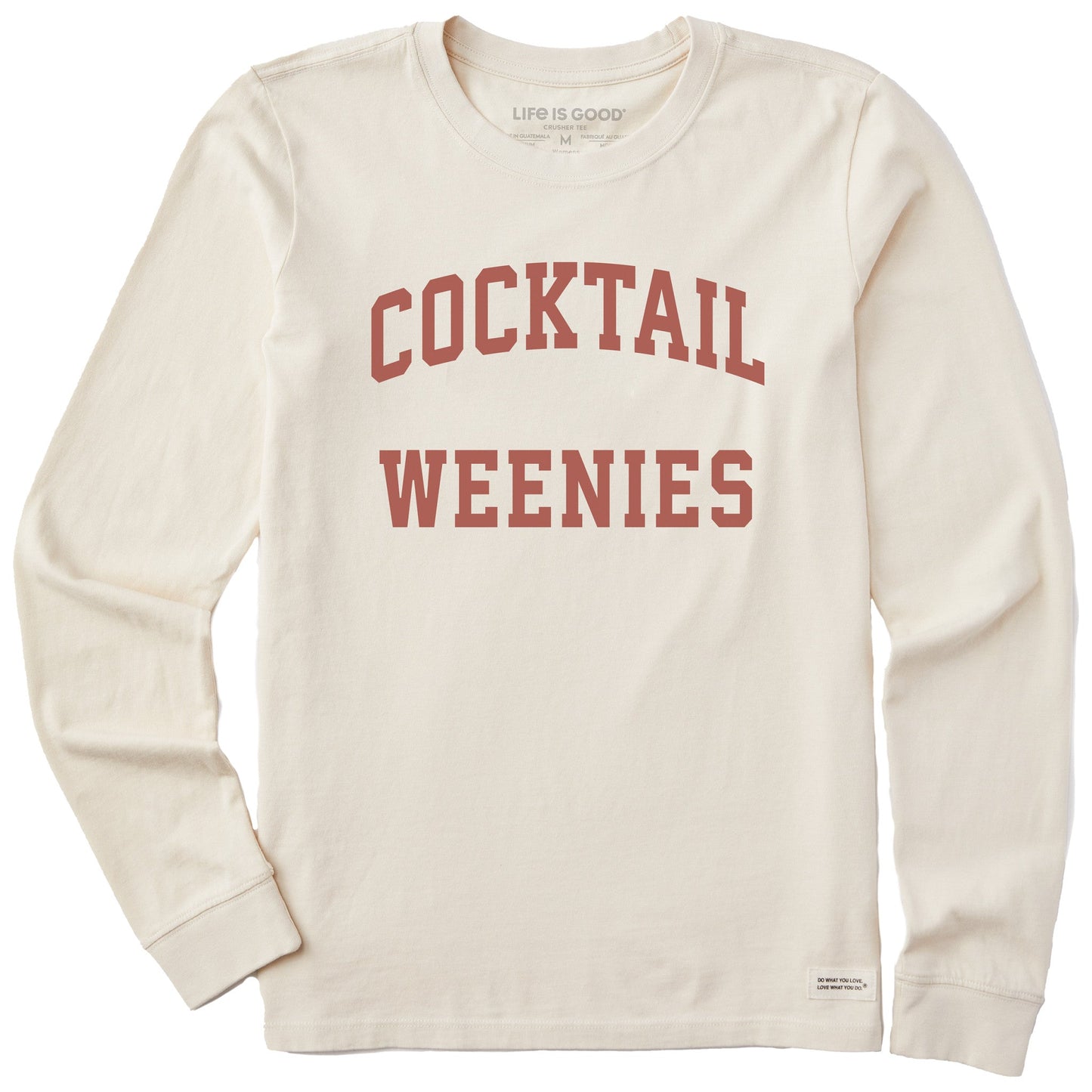 Women's Cocktails Weenies Arch Long Sleeve Crusher Tee