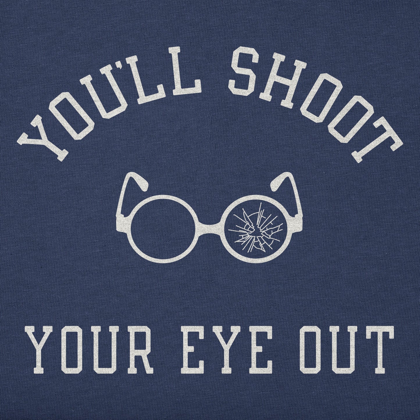 Kids You'll Shoot Your Eye Out Short Sleeve Crusher Tee