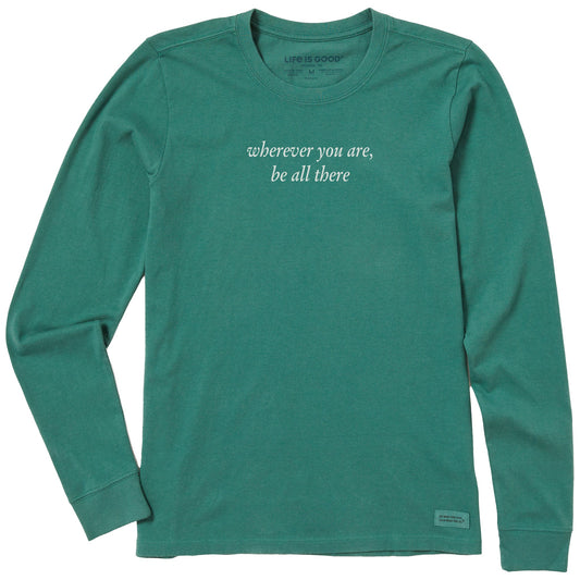 Women's Wherever You Are, Be All There Long Sleeve Crusher Tee