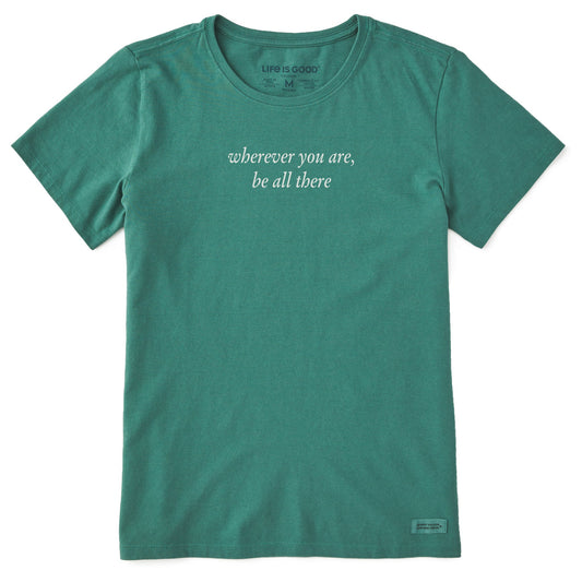 Women's Wherever You Are, Be All There Short Sleeve Crusher Tee