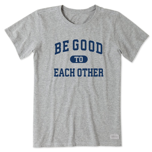 Women's Be Good to Each Other Arch Short Sleeve Crusher Tee