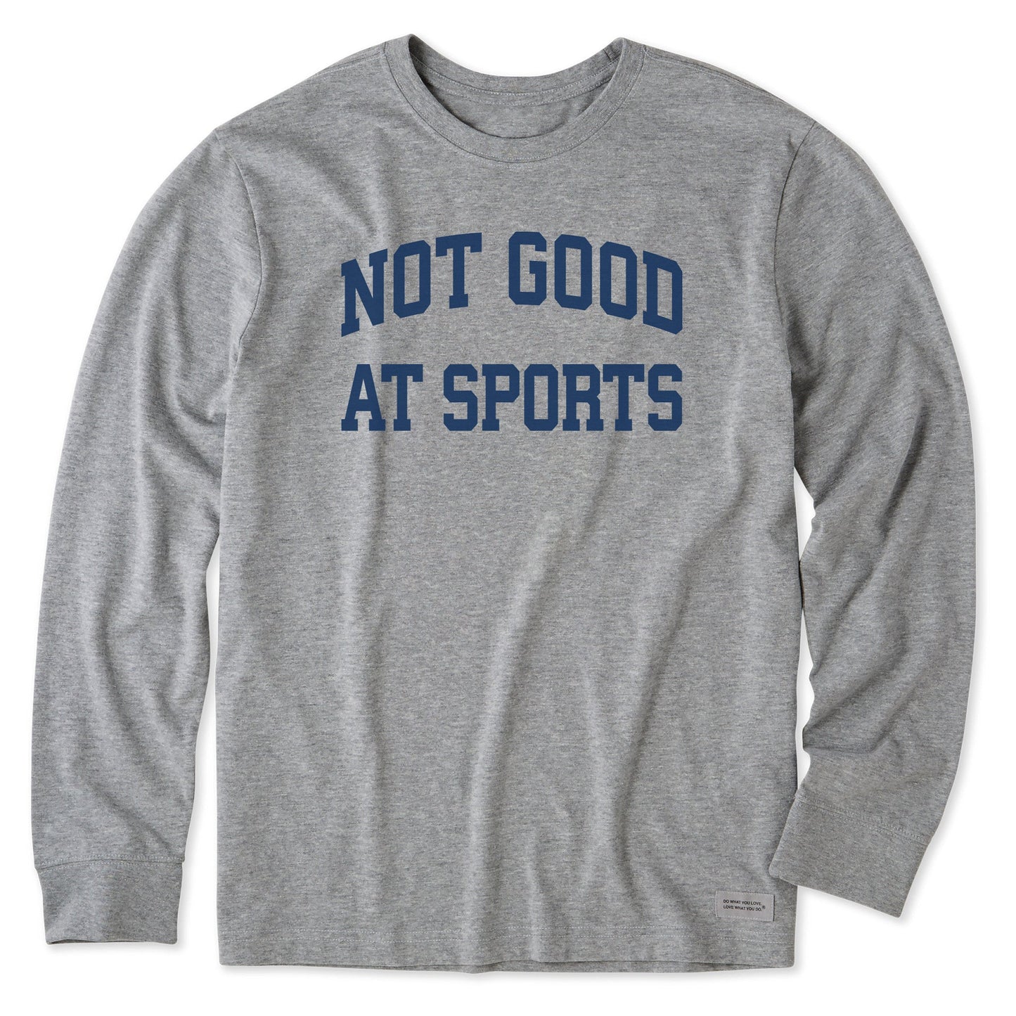 Men's Not Good at Sports Arch Long Sleeve Crusher Tee