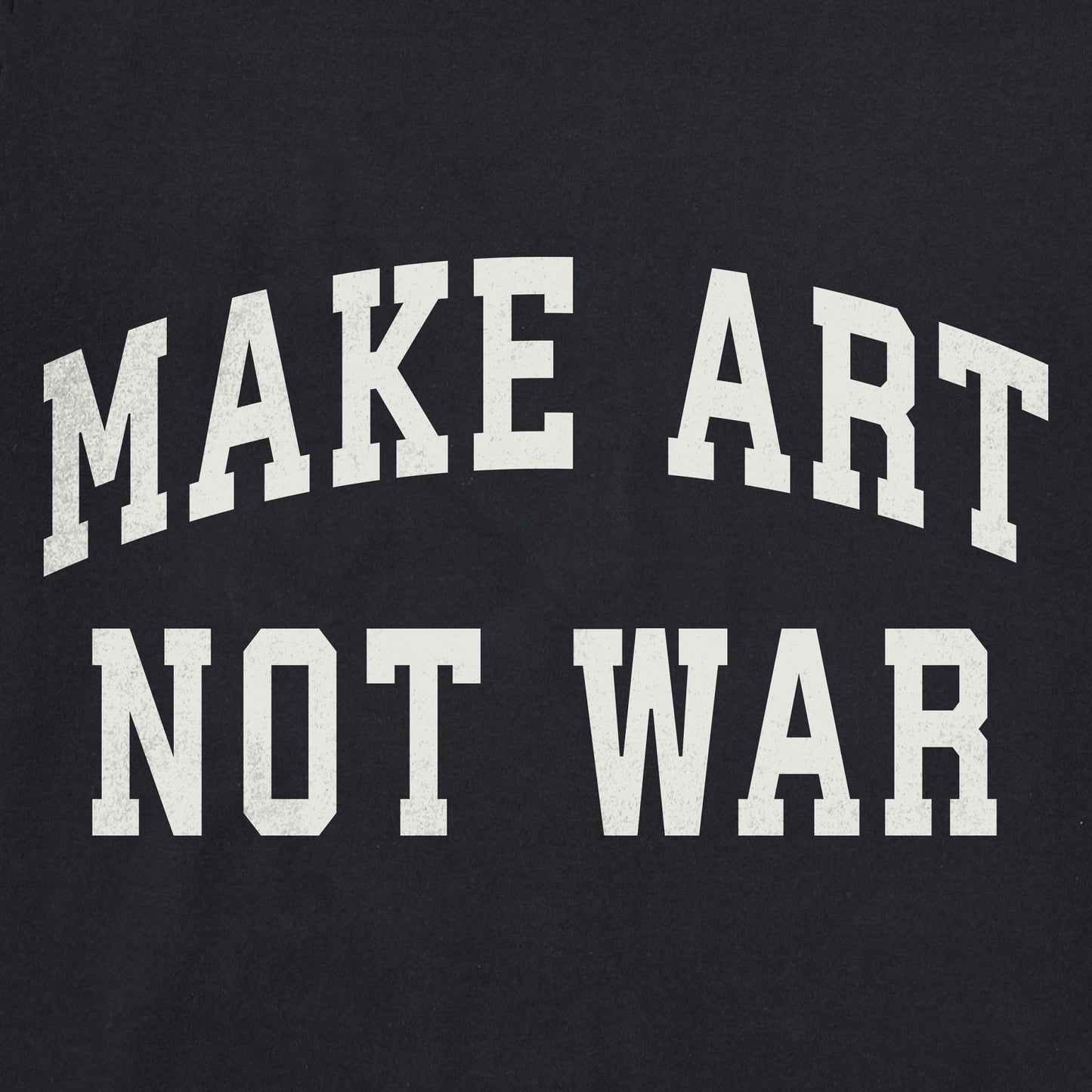 Men's Make Art Not War Arch Short Sleeve Crusher Tee