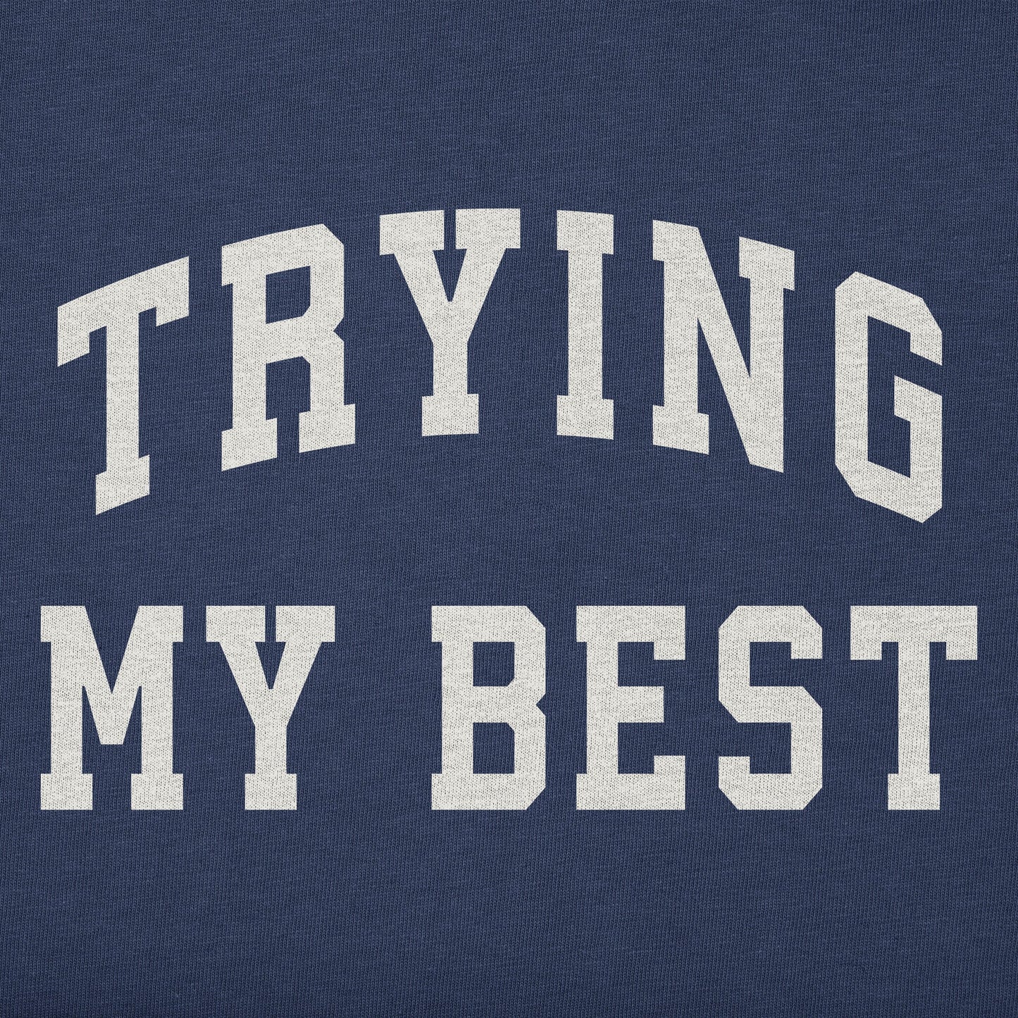 Men's Trying My Best Arch Short Sleeve Crusher Tee