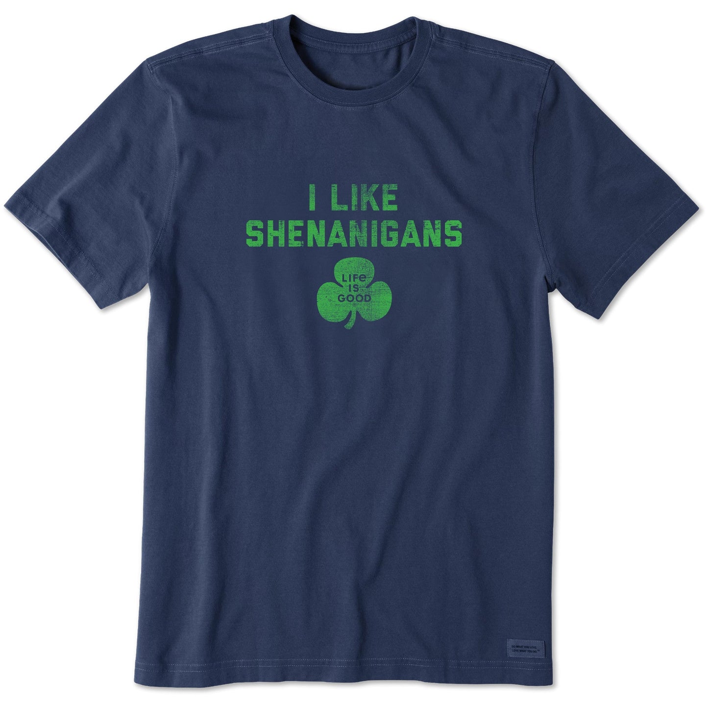 Men's I Like Shenanigans Short Sleeve Crusher Tee