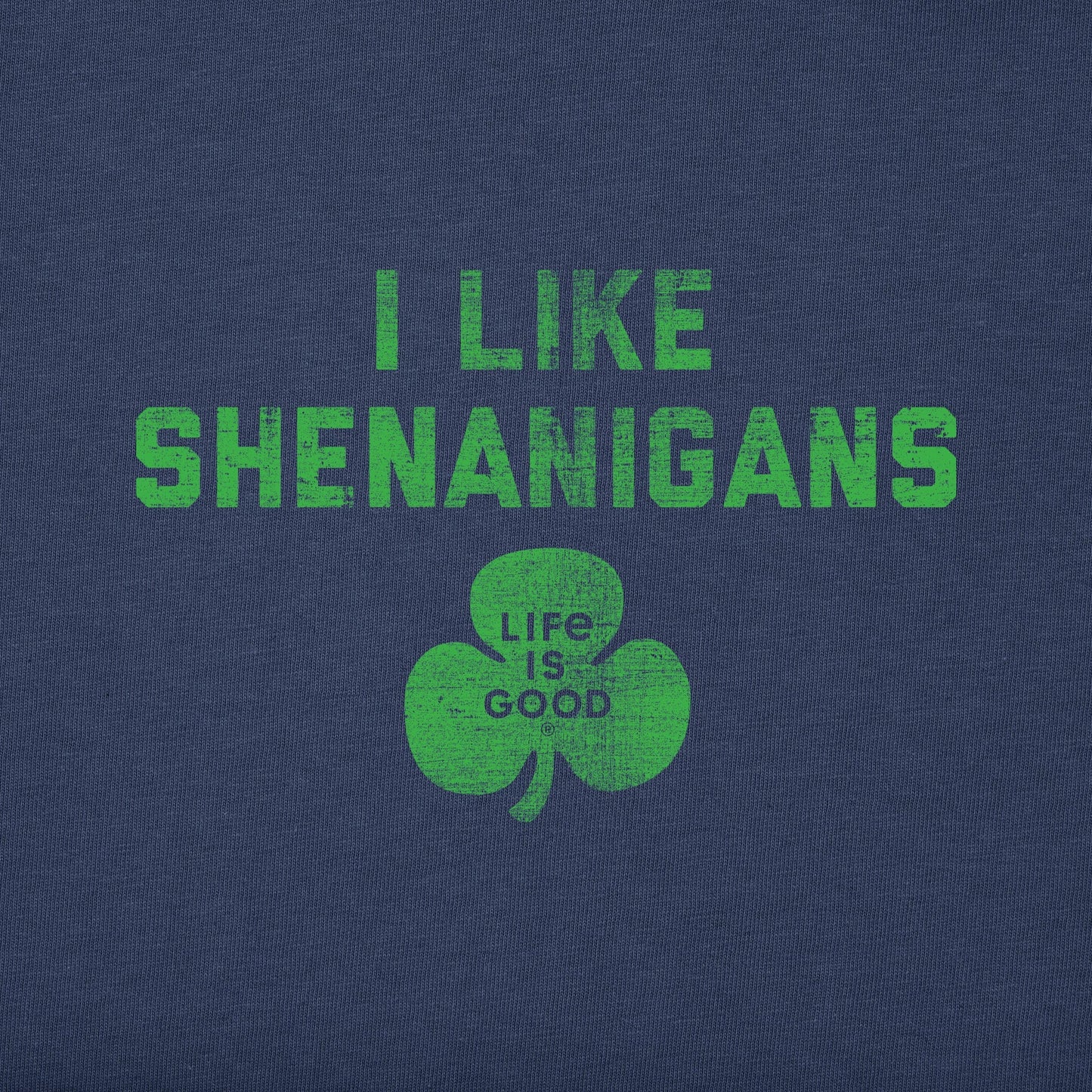 Men's I Like Shenanigans Short Sleeve Crusher Tee