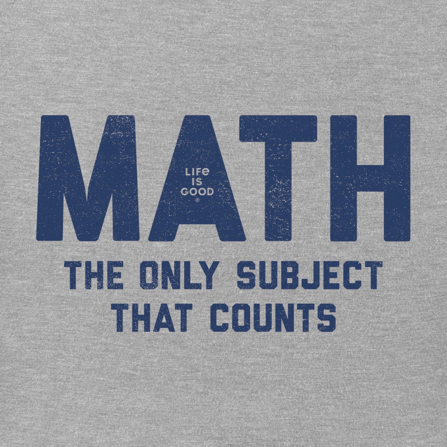 Men's MATH The Only Subject That Counts Short Sleeve Crusher Tee