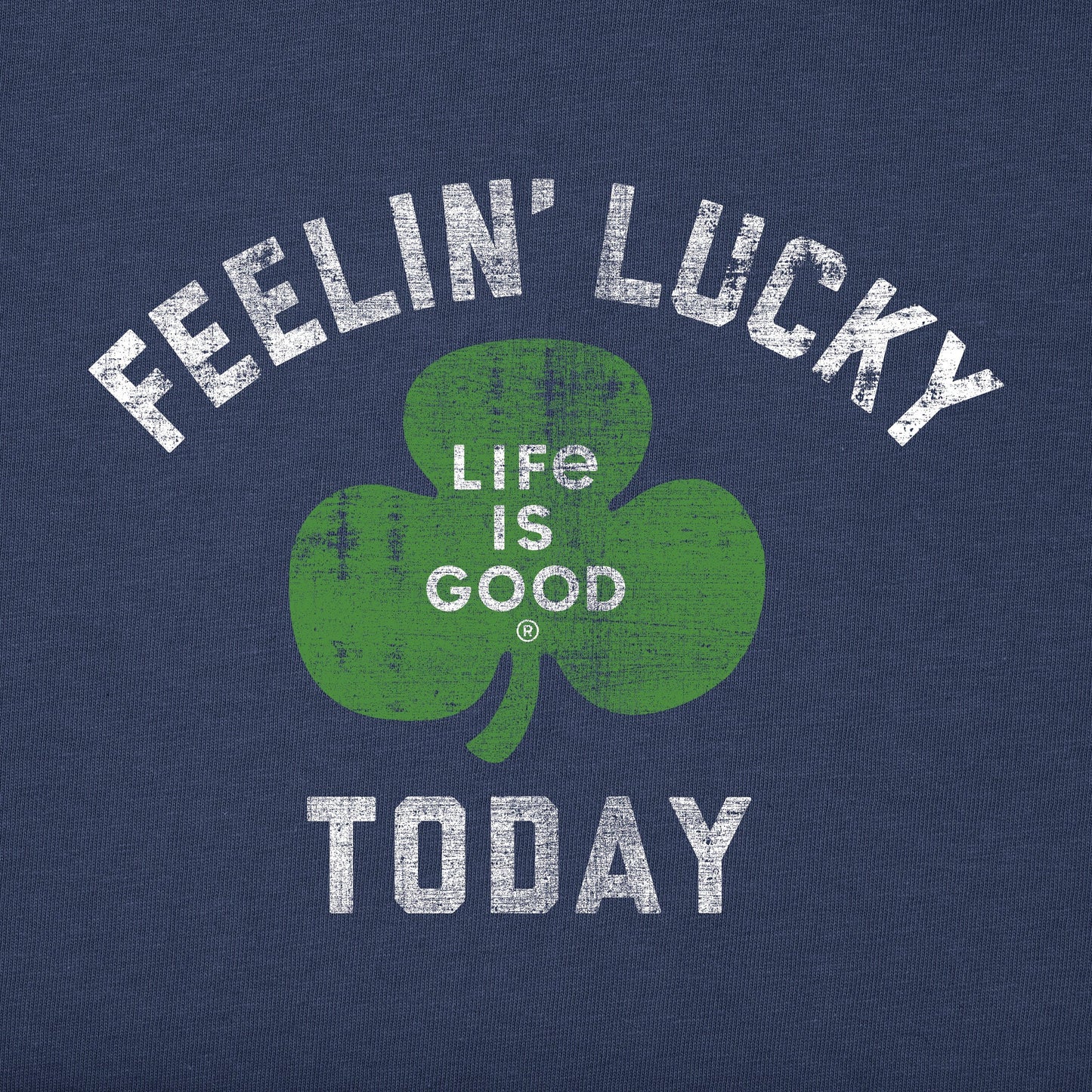 Men's Feelin' Lucky Today Short Sleeve Crusher Tee