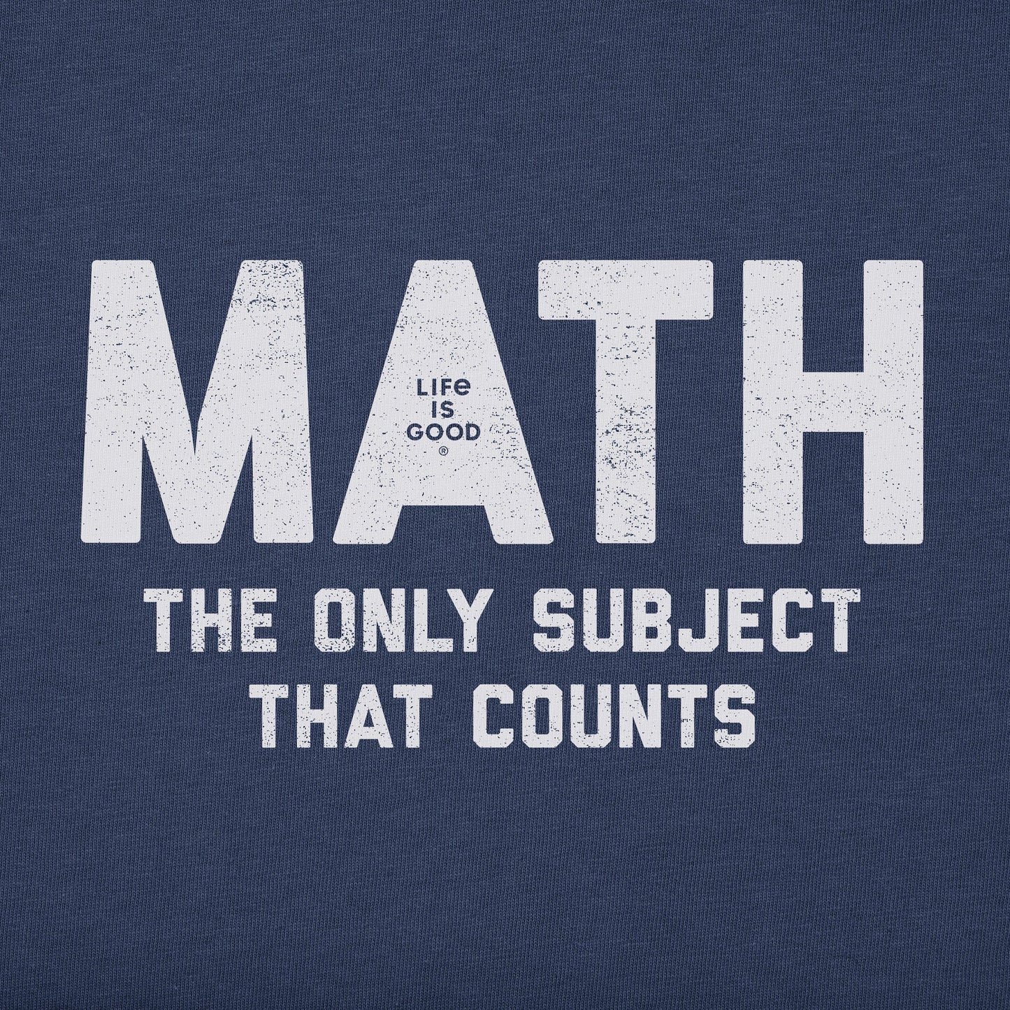 Men's MATH The Only Subject That Counts Short Sleeve Crusher Tee