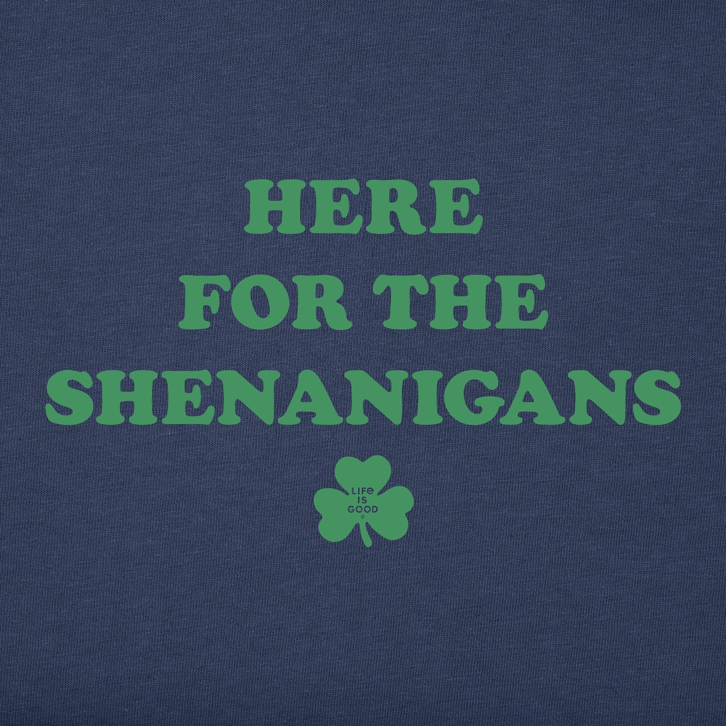 Men's Here for the Shenanigans Short Sleeve Crusher Tee