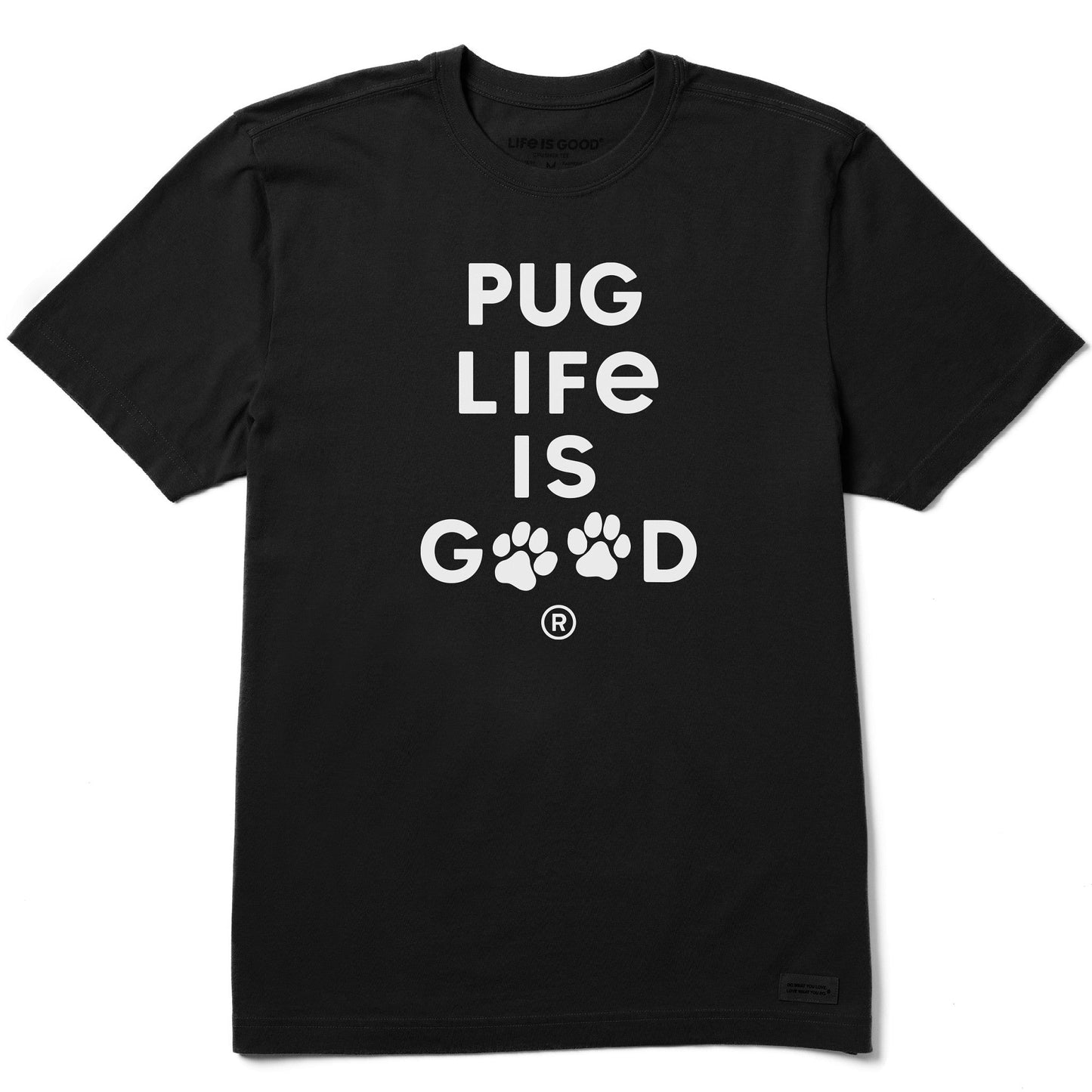 Men's Pug Life is Good Short Sleeve Crusher Tee