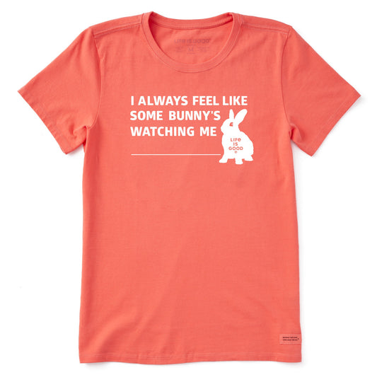 Women's Some Bunny's Watching Me Short Sleeve Crusher Tee