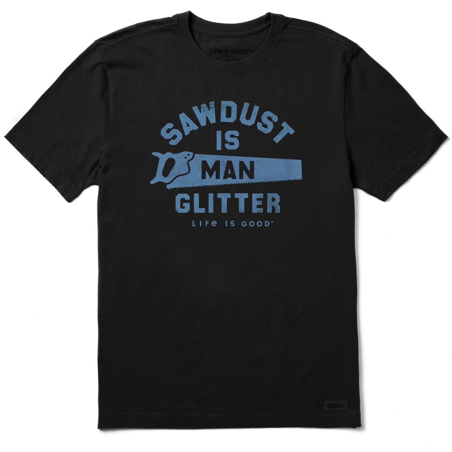 Men's Sawdust is Man Glitter Saw Short Sleeve Tee