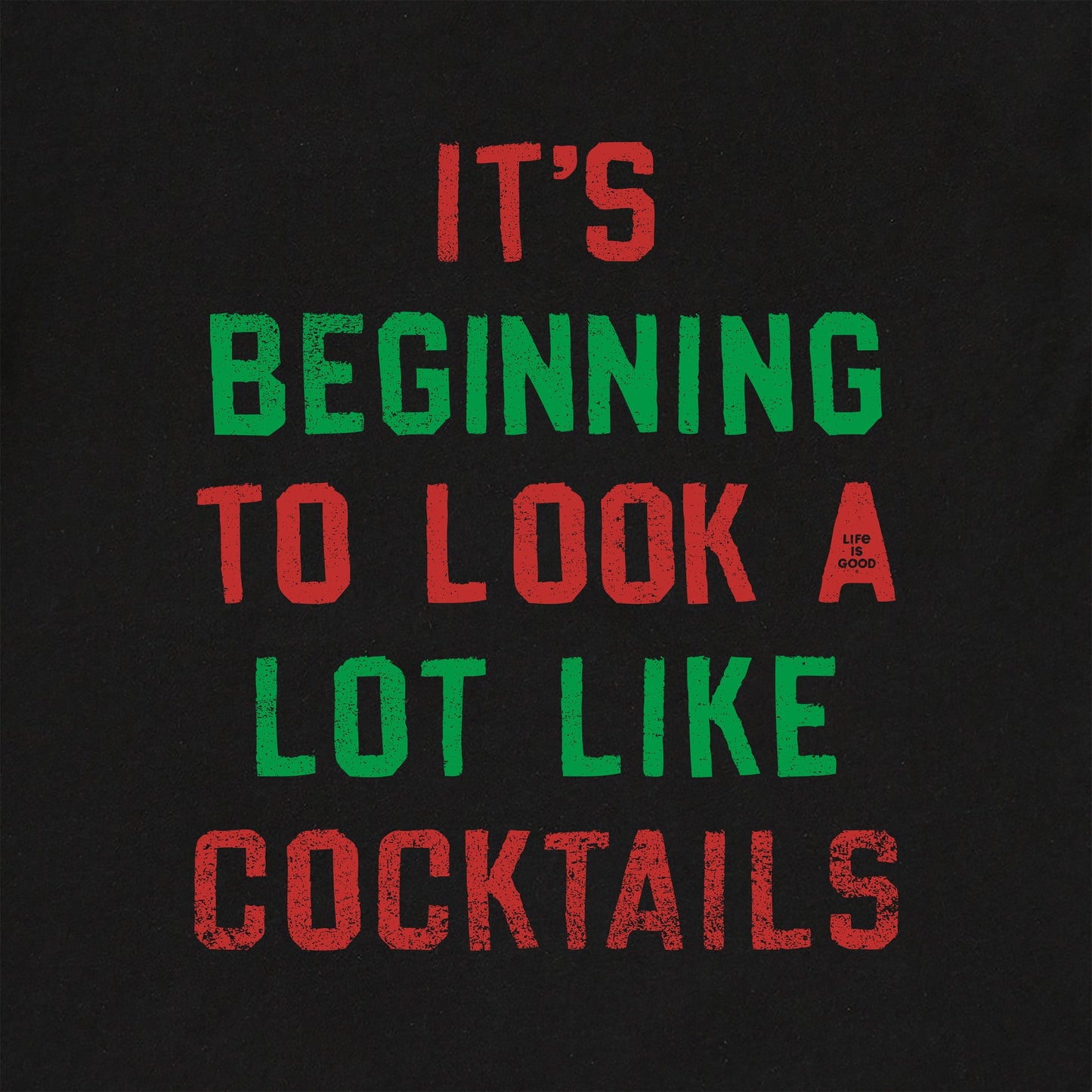 Men's Look a lot like Cocktails Block Letters Long Sleeve Crusher Tee