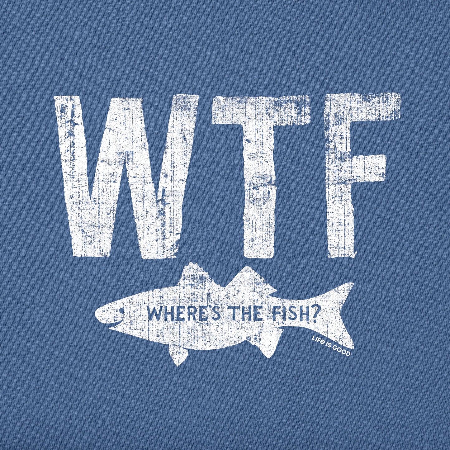 Men's WTF Where's the Fish Short Sleeve Crusher Tee